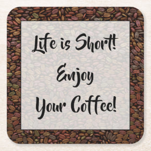 PORTA-COPO DE PAPEL QUADRADO A VIDA É CURTA...