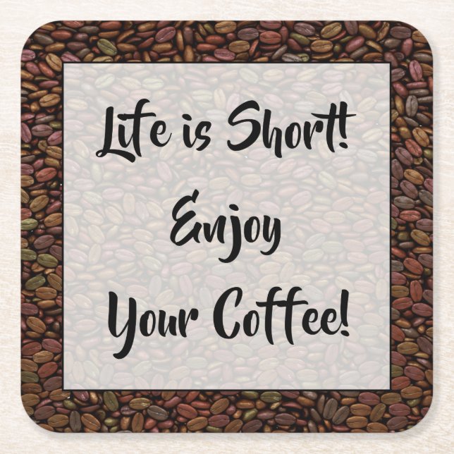 PORTA-COPO DE PAPEL QUADRADO A VIDA É CURTA... (Frente)