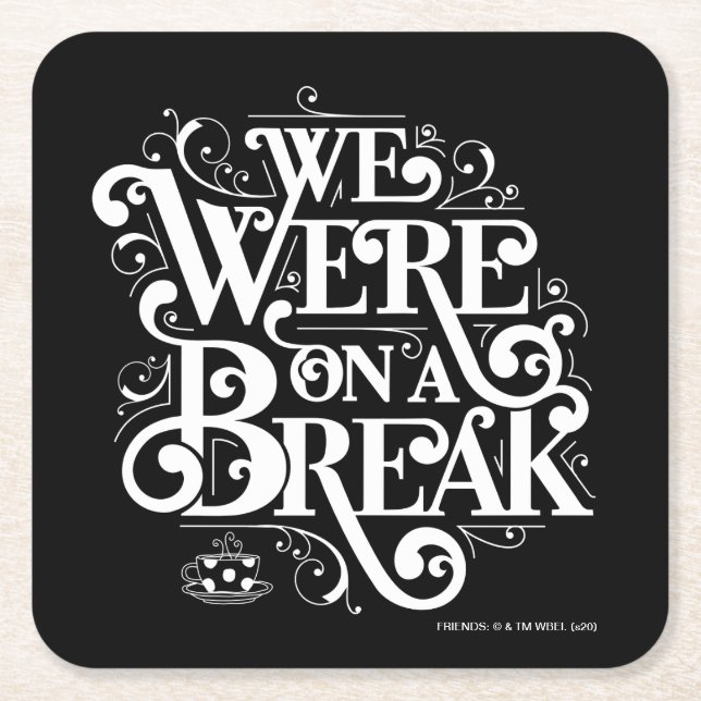 Porta-copo De Papel Quadrado AMIGOS™ | Estávamos em pausa (Frente)