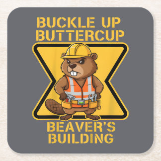 Porta-copo De Papel Quadrado Buckle Up Buttercup Beaver Workplace Safety Meme