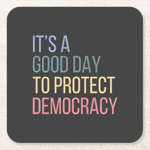Porta-copo De Papel Quadrado É um bom dia para proteger a democracia