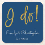Porta-copo De Papel Quadrado Eu faço Portas copos Marinhos de Casamento Azul e<br><div class="desc">Faux Gold Foil e Marinho Blue Wedding Beink Coasters para um Janto Elegante de Recepção de Casamento ou Ensaio.</div>