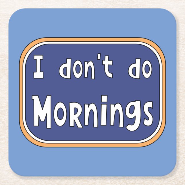 Porta-copo De Papel Quadrado Eu não faço Manhãs (Frente)