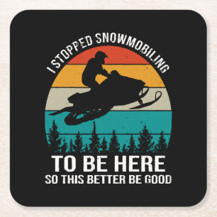 Porta-copo De Papel Quadrado Eu Parei De Snowmobily Para Estar Aqui