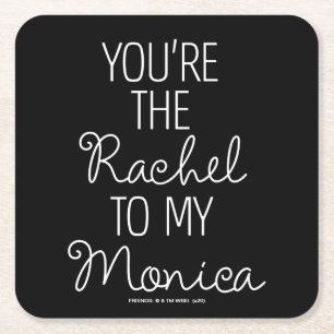 Porta-copo De Papel Quadrado FRIENDS™ Você é a Rachel para a minha Monica