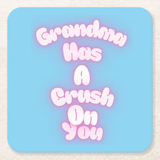 Porta-copo De Papel Quadrado Grandma has a crush on you