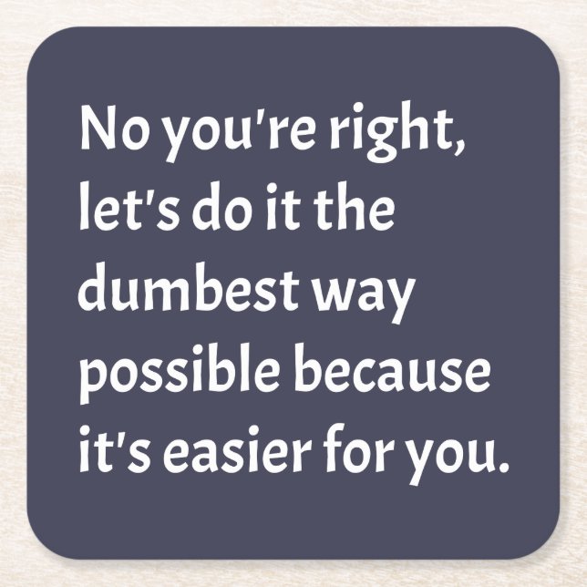 Porta-copo De Papel Quadrado Humor Sarcástico engraçado (Frente)