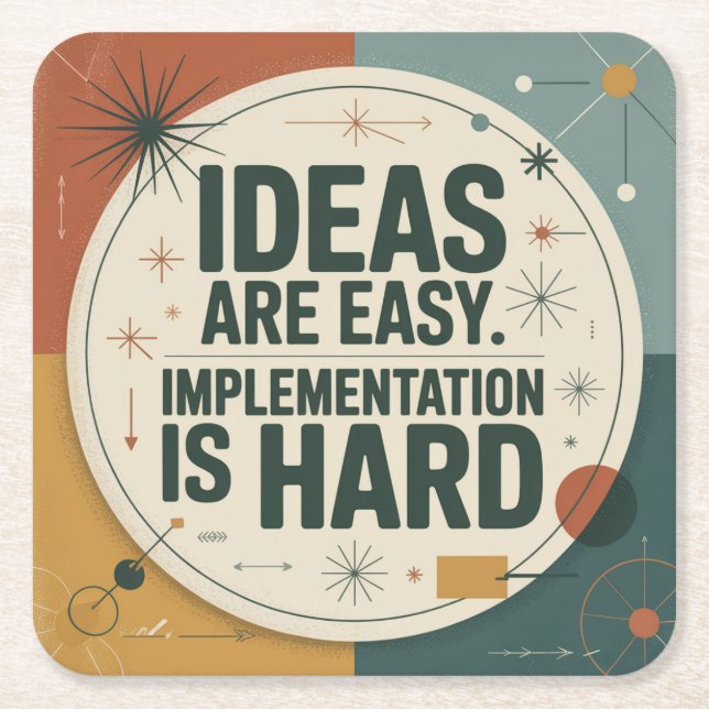 Porta-copo De Papel Quadrado Ideas Are Easy. Implementation Is Hard (Frente)
