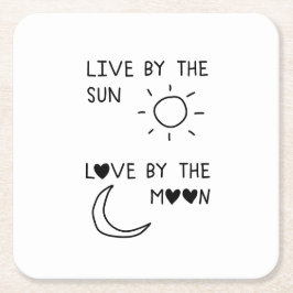 Porta-copo De Papel Quadrado Live by the sun Love by the moon