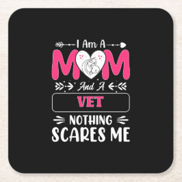 Porta-copo De Papel Quadrado Mamãe E Um Vet Nada Me Assusta, Vet Mãe Engraçado