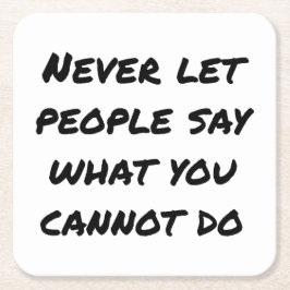 Porta-copo De Papel Quadrado Nunca deixe o Pessoas dizer Porta copos de papel