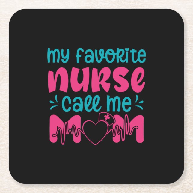 Porta-copo De Papel Quadrado Nurse Gift | My Favorite Nurse Care Me Mom (Frente)