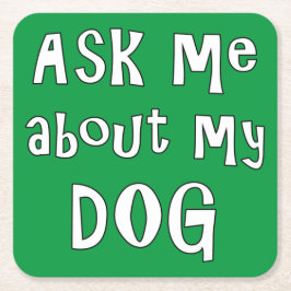Porta-copo De Papel Quadrado Pergunte-me sobre meu cachorro