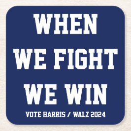 Porta-copo De Papel Quadrado Quando Lutamos, Ganhamos Harris Walz