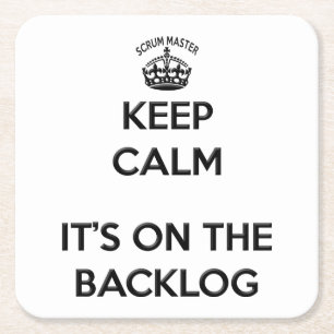 Porta-copo De Papel Quadrado Scrum Master Keep Calm está no backlog