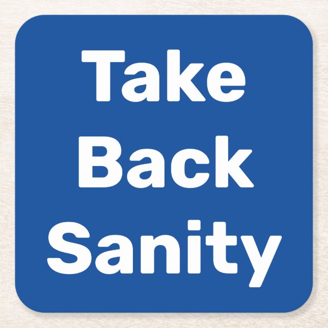 Porta-copo De Papel Quadrado Take Back Sanity (Frente)