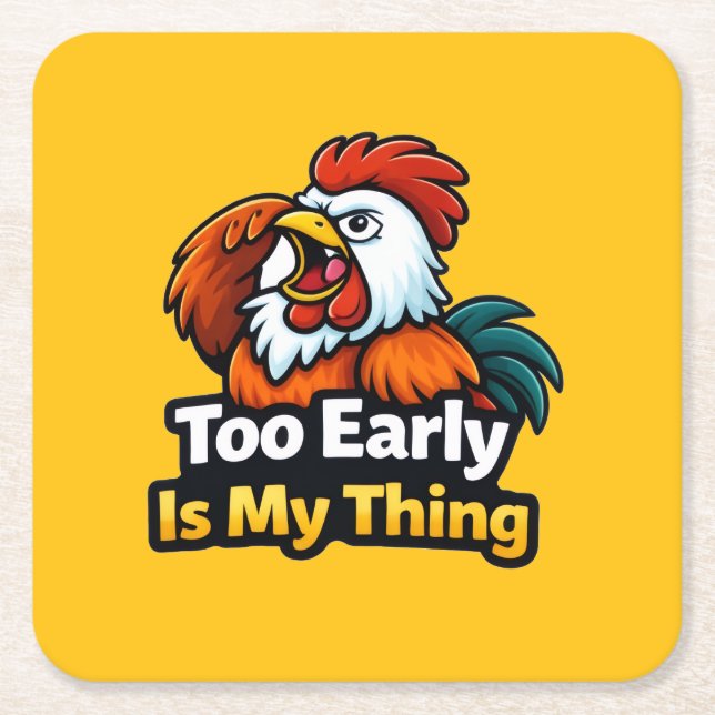 Porta-copo De Papel Quadrado Too early is my thing , roaster quote (Frente)