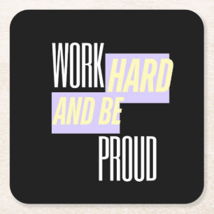 Porta-copo De Papel Quadrado Trabalhe Duro e Seja Orgulhoso, Inspirador, Motiva