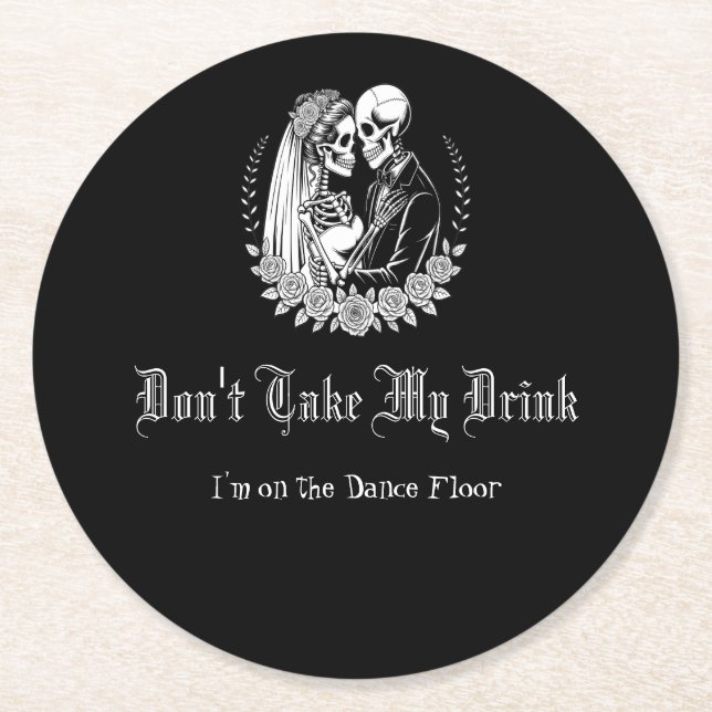 Porta-copo De Papel Redondo Don't Take My Drink Gothic Skeleton Black Wedding (Frente)