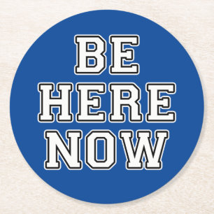 Porta-copo De Papel Redondo Esteja Aqui Agora