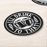 Porta-copo De Papel Redondo Festa de Cerveja Engraçada | Eu bebo até isso<br><div class="desc">Tenham um brinde com amigos e familiares com portas copos de humor de bebendo personalizadas. Excelente para feriados e comemorações divertidas! Gráfico personalizado preto e branco com duas canecas de cerveja de cerveja se juntando em um brinde com garrafas de cerveja ao longo dos lados e uma fonte fácil de...</div>