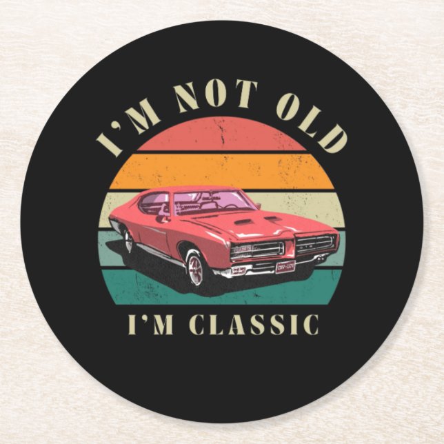 Porta-copo De Papel Redondo I'm not old, I'm classic coasters (Frente)