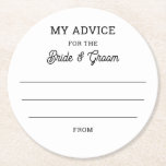 Porta-copo De Papel Redondo O meu conselho para o noivo e o noivo. Casamento S<br><div class="desc">Porta copos de casamento simples,  preto e branco "Meu conselho para a noiva e o noivo".</div>