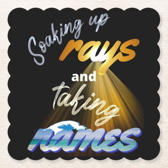 Porta-copo De Papel Soaking Up Rays and Taking Names Summertime (Frente)