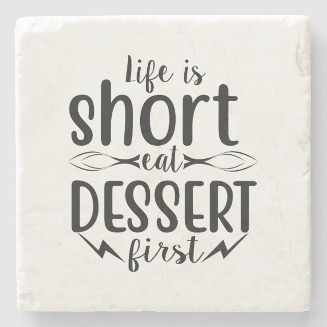 Porta-copo De Pedra A vida é curta, coma o deserto primeiro (Frente)