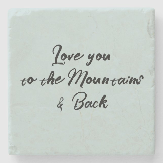 Porta-copo De Pedra Amo você das Montanhas e de Volta Script (Frente)