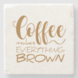 Porta-copo De Pedra Café torna tudo marrom.