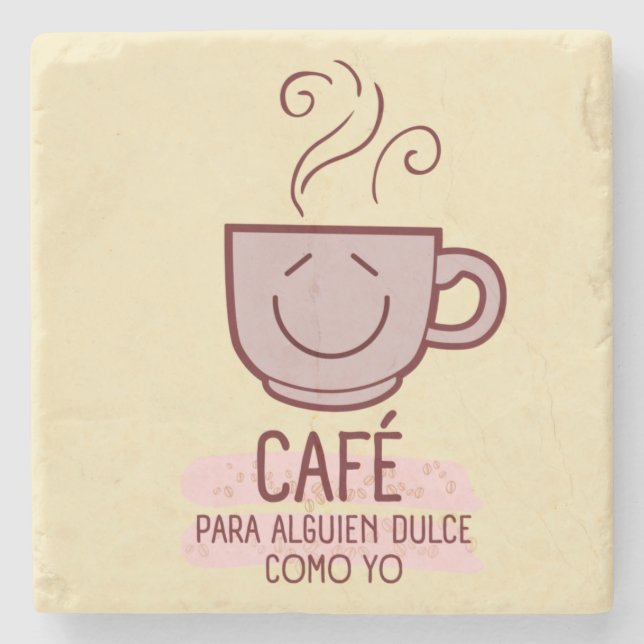 Porta-copo De Pedra Café y dulce como yo (Frente)