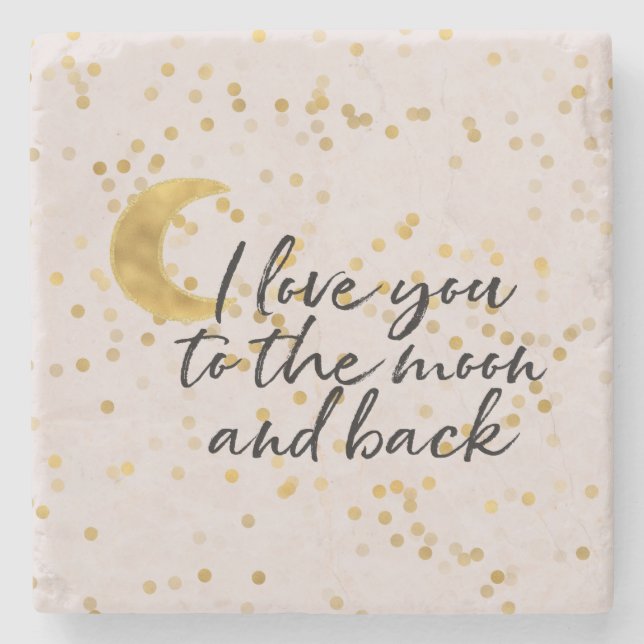 Porta-copo De Pedra Cream Gold I love you to the moon confetti (Frente)