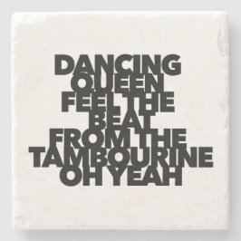Porta-copo De Pedra DANCING QUEEN SENTE A MELHOR canção pop TAMBOURINE
