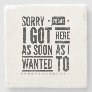 Porta-copo De Pedra Desculpe o atraso. Cheguei aqui assim que quis.