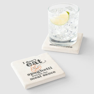 Porta-copo De Pedra Eu não como espaguete sem molho de carne