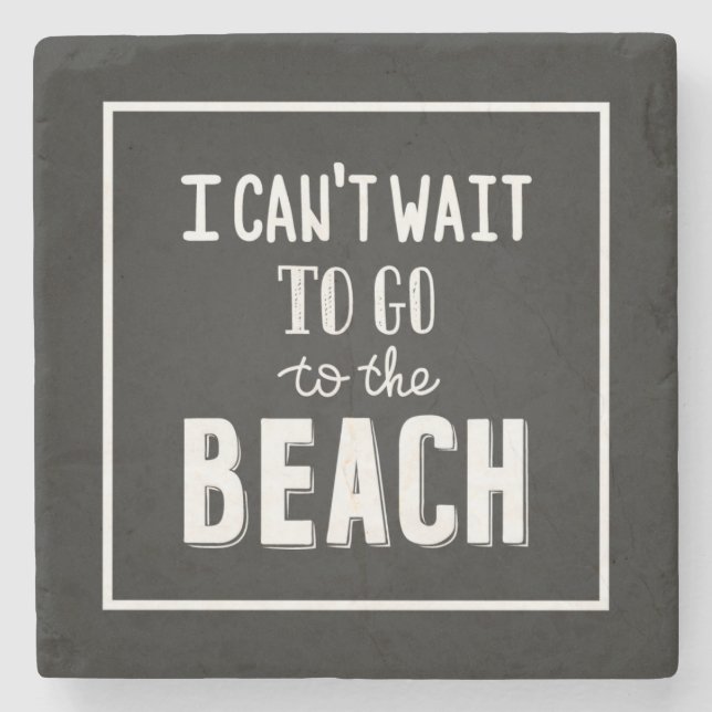 Porta-copo De Pedra Eu não posso esperar para ir à praia (Frente)