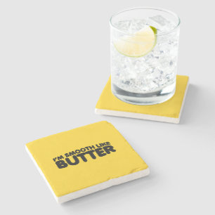 Porta-copo De Pedra Eu sou suave como a manteiga