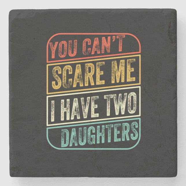 Porta-copo De Pedra Father's Day I Have Two Daughters (Frente)