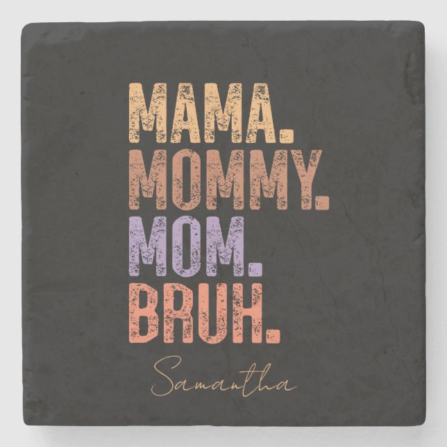 Porta-copo De Pedra Mamãe. Mamães. Mãe. Bruh (Frente)