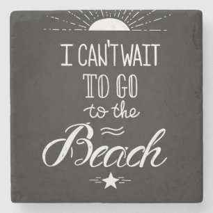 Porta-copo De Pedra Não pode esperar para ir à praia