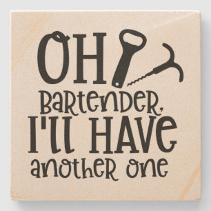 Porta-copo De Pedra Oh Bartender, eu vou ter outro