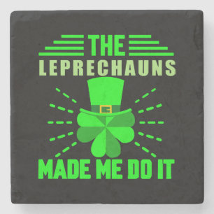 Porta-copo De Pedra Os Leprechauns me fizeram fazer isso
