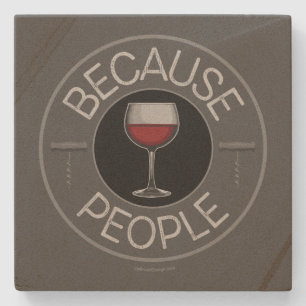 Porta-copo De Pedra Porque Pessoas (vinho)