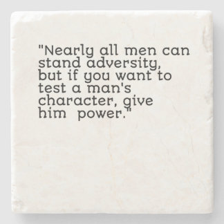 Porta-copo De Pedra Quase todos os homens suportam a adversidade, mas.
