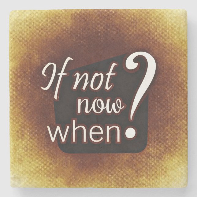 Porta-copo De Pedra Se Não Agora, Quando? (Frente)