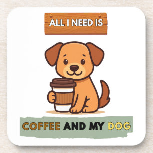 Porta-copo Dog Coffee Design–All I Need Is Coffee And My Dog
