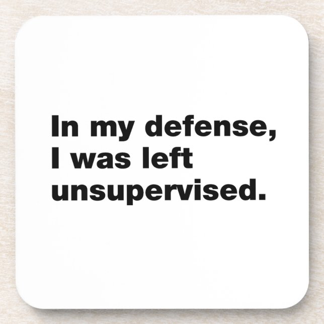 Porta-copo Em minha defesa, fui deixado sem supervisão (Frente)