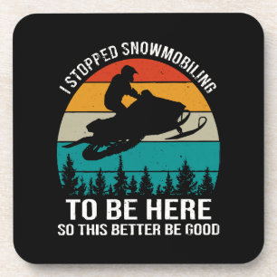 Porta-copo Eu Parei De Snowmobily Para Estar Aqui