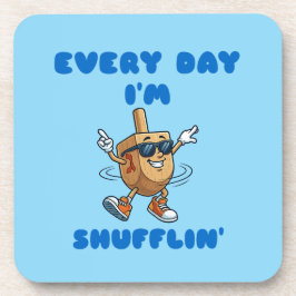 Porta-copo Every Day I'm Shufflin Coasters